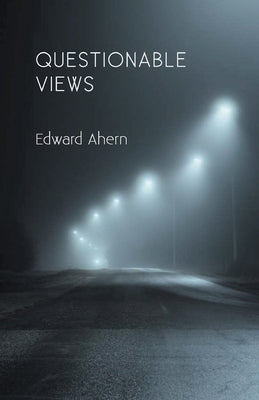 Questionable Views by Ahern, Edward