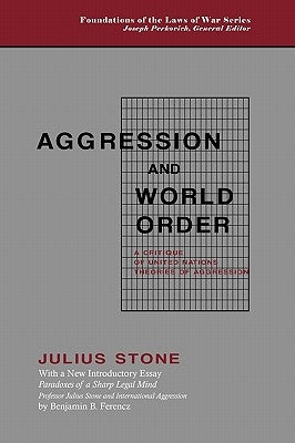 Aggression and World Order by Stone, Julius