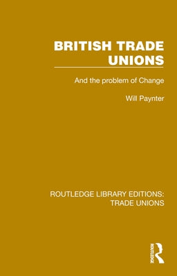 British Trade Unions by Paynter, Will
