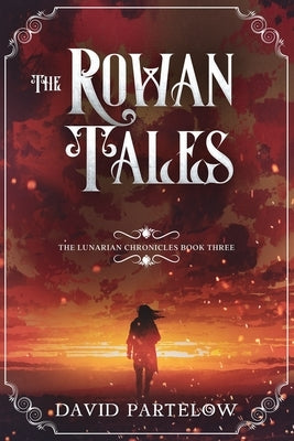The Rowan Tales by Partelow, David