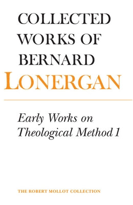 Early Works on Theological Method 1 by Lonergan, Bernard