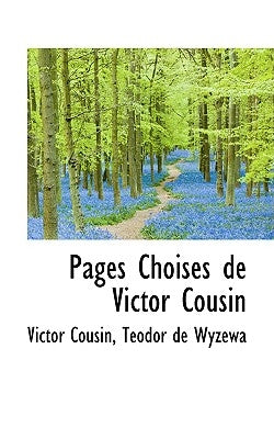 Pages Choises de Victor Cousin by Cousin, Victor
