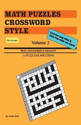 Math Puzzles Crossword Style Vol. 2 (travel size) by Bell, Andre