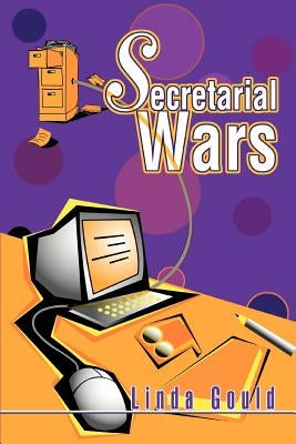 Secretarial Wars by Gould, Linda