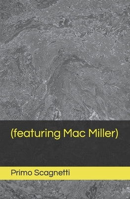 (featuring Mac Miller) by Scagnetti, Primo