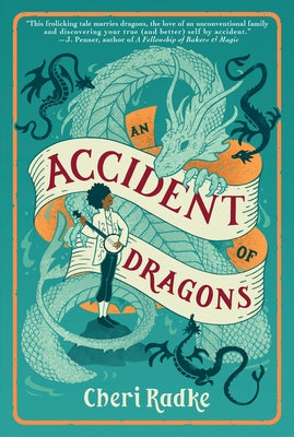An Accident of Dragons by Radke, Cheri
