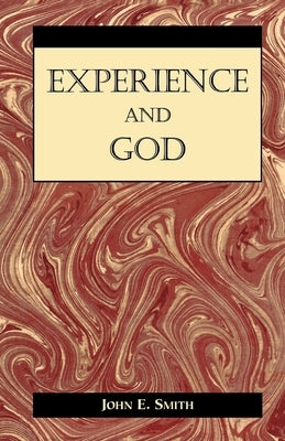 Experience and God by Smith, John
