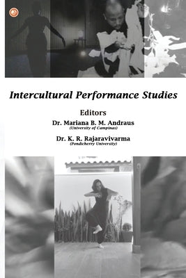 Intercultural Performance Studies by Rajaravivarma, K. R.