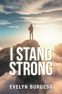 I Stand Strong by Burgess, Evelyn