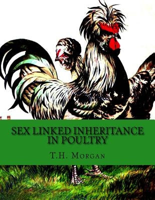 Sex Linked Inheritance in Poultry by Chambers, Jackson