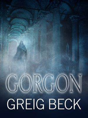 Gorgon: Alex Hunter 5 by Beck, Greig