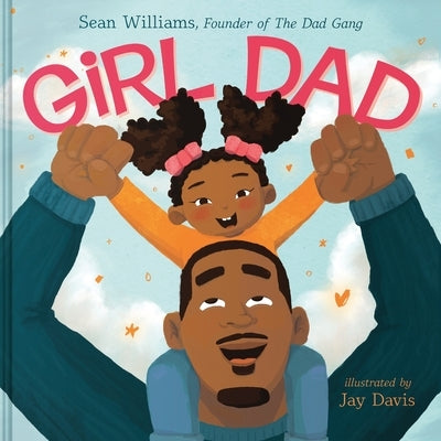 Girl Dad by Williams, Sean