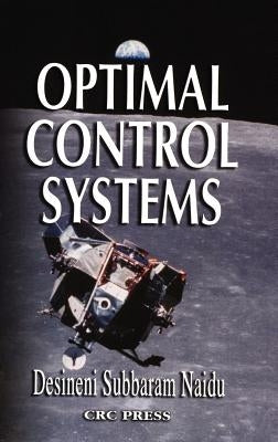 Optimal Control Systems by Naidu, D. Subbaram