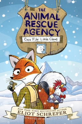 The Animal Rescue Agency #1: Case File: Little Claws by Schrefer, Eliot