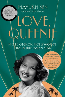 Love, Queenie: Merle Oberon, Hollywood's First South Asian Star by Sen, Mayukh