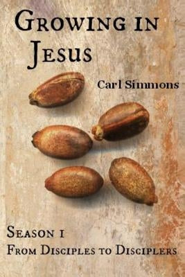 Growing in Jesus by Simmons, Carl
