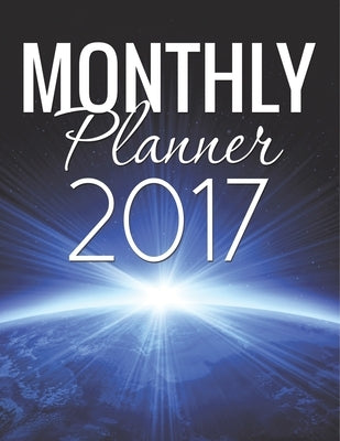 Monthly Planner 2017 by Speedy Publishing LLC