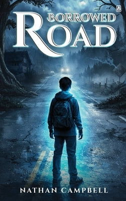 Borrowed Road by Campbell, Nathan