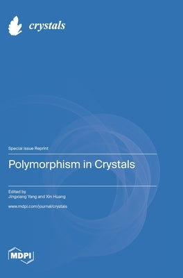 Polymorphism in Crystals by Yang, Jingxiang