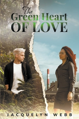 The Green Heart of Love by Webb, Jacquelyn