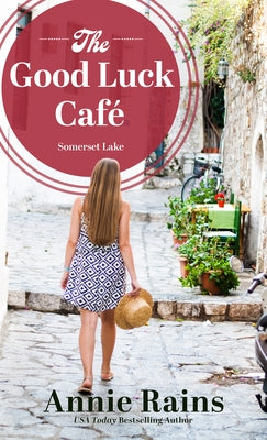The Good Luck Café by Rains, Annie