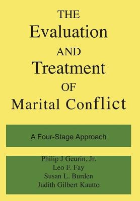 The Evaluation and Treatment of Marital Conflict by Guerin, Philip J.