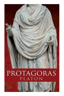 Protagoras: Sokrates und ein Freund desselben by Platon