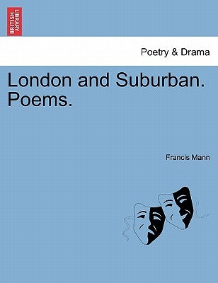 London and Suburban. Poems. by Mann, Francis