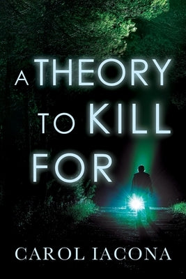 A Theory to Kill For by Iacona, Carol