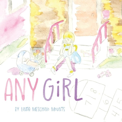 Any Girl by Mounts, Linda Meschino