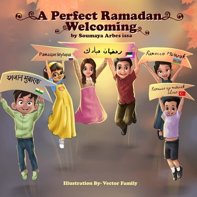 A Perfect Ramadan Welcoming by Issa, Soumaya Arbes