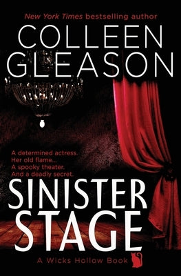 Sinister Stage: A Wicks Hollow Book by Gleason, Colleen