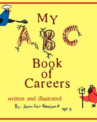 My ABC Book of Careers by Roselund, Jennifer