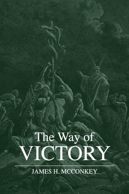 The Way of Victory by McConkey, James