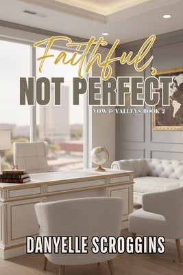 Faith, Not Perfect: A Christian Marriage Revived (Vows & Valleys Book 2) by Hale-Sumrall, Beth