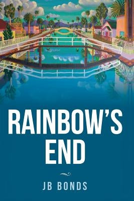Rainbow's End by Bonds, Jb