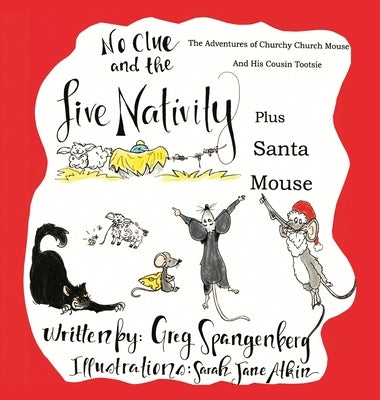 A Christmas Story: No Clue and the Live Nativity by Spangenberg, Greg