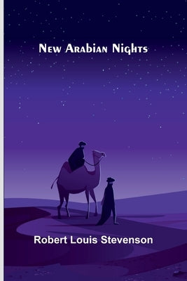 New Arabian Nights by Stevenson, Robert Louis