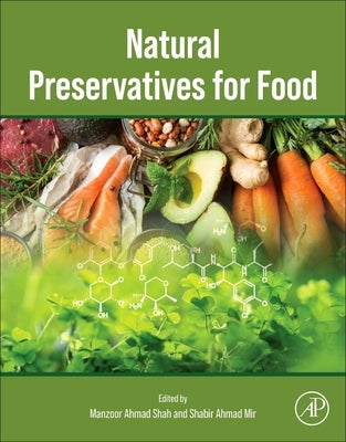Natural Preservatives for Food by Shah, Manzoor Ahmad