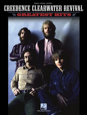 Creedence Clearwater Revival: Greatest Hits by Creedence Clearwater Revival