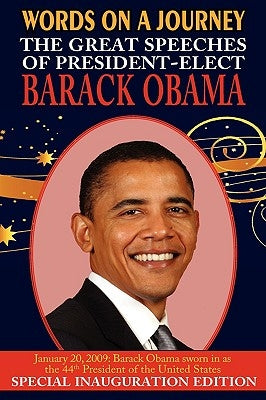 Words on a Journey: The Great Speeches of Barack Obama by Obama, Barack
