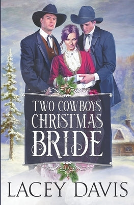 Two Cowboys' Christmas Bride by Davis, Lacey
