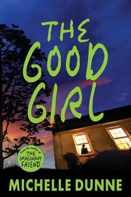 The Good Girl by Dunne, Michelle