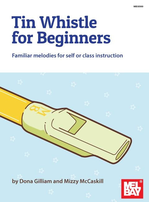 Tin Whistle for Beginners by Gilliam, Dona