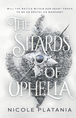 The Shards of Ophelia by Platania, Nicole