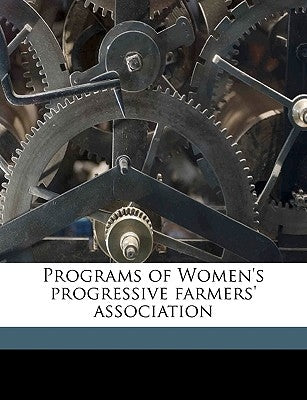 Programs of Women's Progressive Farmers' Association by Women's Progressive Farmers' Associati