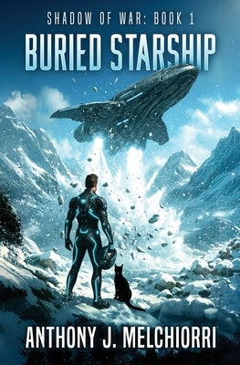 Buried Starship by Melchiorri, Anthony J.