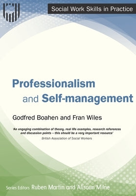 Professionalism and Self-management by Boahen