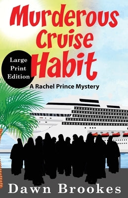 Murderous Cruise Habit Large Print Edition by Brookes, Dawn