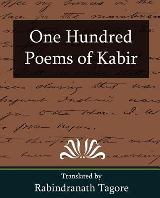 One Hundred Poems of Kabir by Rabindranath, Tagore